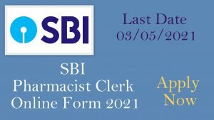 SBI Pharmacist Clerk Online Form 2021