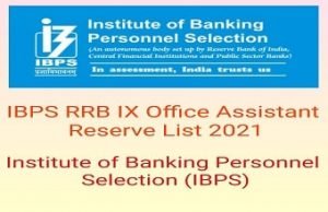 IBPS RRB IX Office Assistant Reserve List 2021