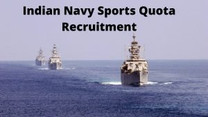 Indian Navy Sports Quota 01/2022 Recruitment