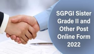 SGPGI Sister Grade II & Other Post