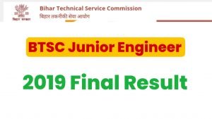 BTSC Junior Engineer 2019 Final Result
