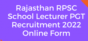 RPSC School Lecturer Online Form 2022