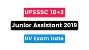UPSSSC 10+2 Junior Assistant 2019 DV Exam Date