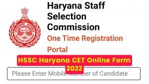 HSSC Haryana CET Online Form 2022