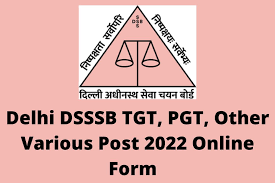 DSSSB TGT,PGT post online form 2022
