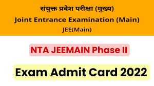 NTA JEEMAIN Phase II Exam Admit Card 2022
