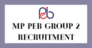 MP PEB Group 2 Various Post Online Form 2022