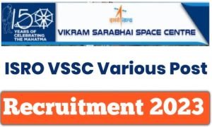 ISRO VSSC Various Post Online Form 2023