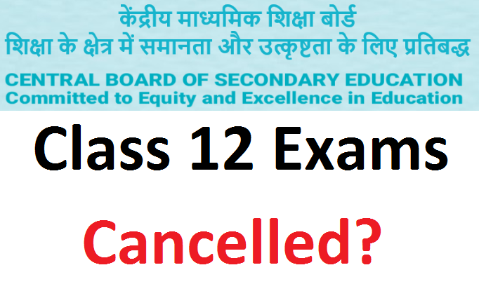 CBSE Board Class 12th Exam Cancelled Notice 2021