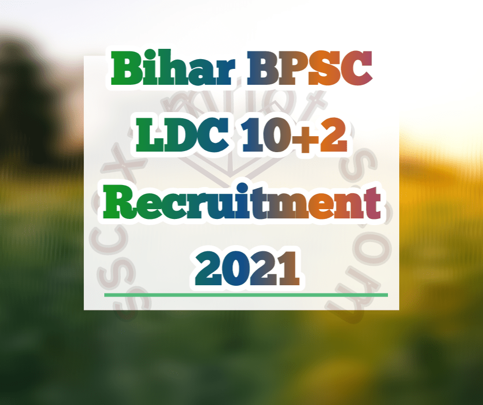 BPSC 10+2 LDC Online Form 2021
