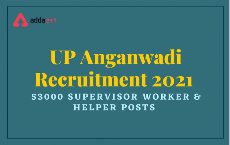 UP Aganwadi Worker / Helper Online Form 2021