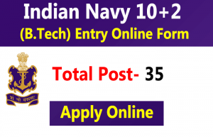 Indian Navy 10+2 B.Tech Online Form 2021