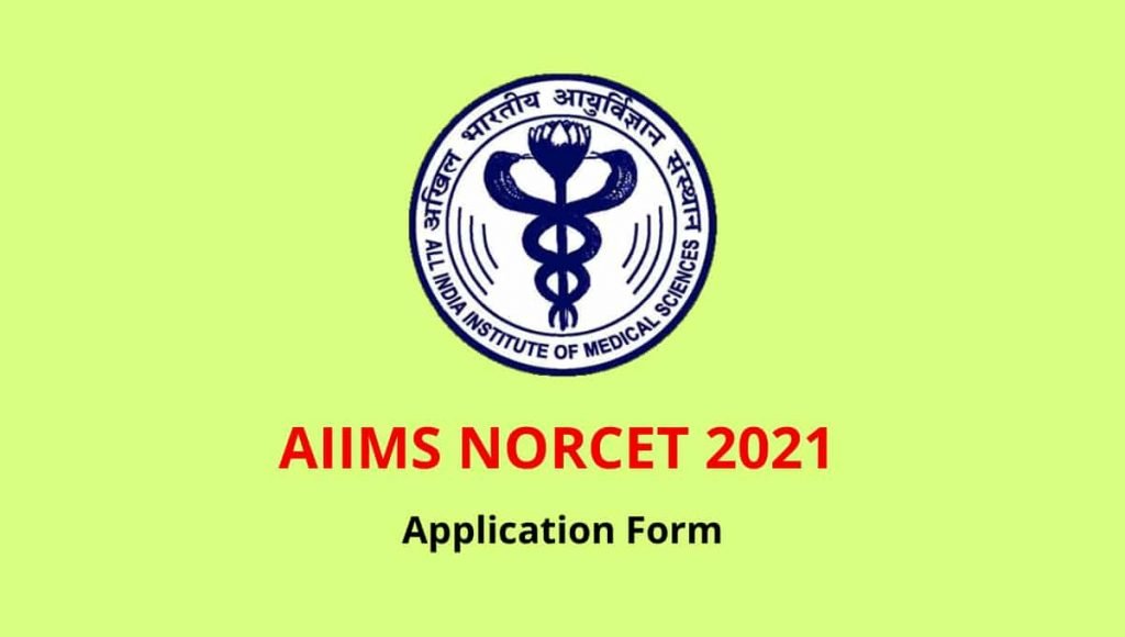 AIIMS NORCET 2021 Online Form