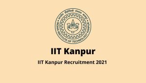 IIT Kanpur Junior Assistant and Other Post Online Form 2021