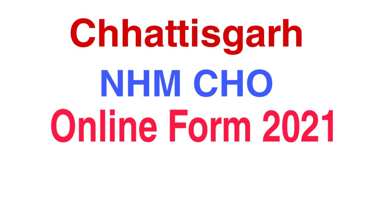 Chhattisgarh NHM CHO Online Form 2021