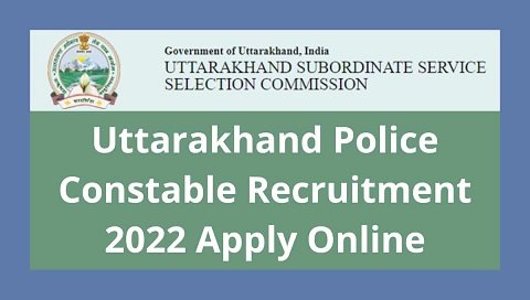 Uttarakhand Police Constable Online Form 2022