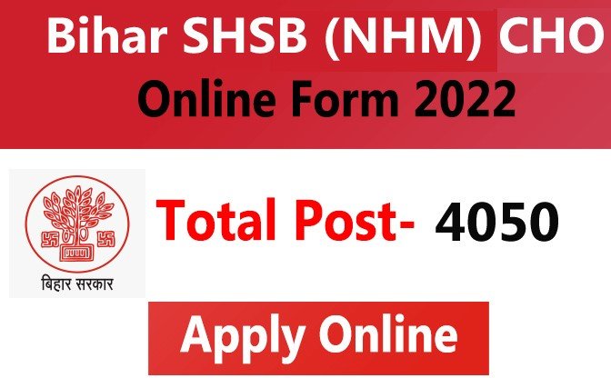 Bihar SHSB CHO Online Form 2022