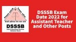 DSSSB Exam Date March 2022