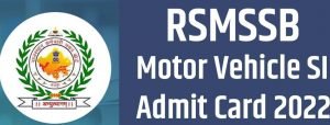 RSMSSB Motor Vehicle SI Admit Card 2022
