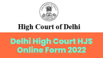 Delhi High Court HJS Online Form 2022