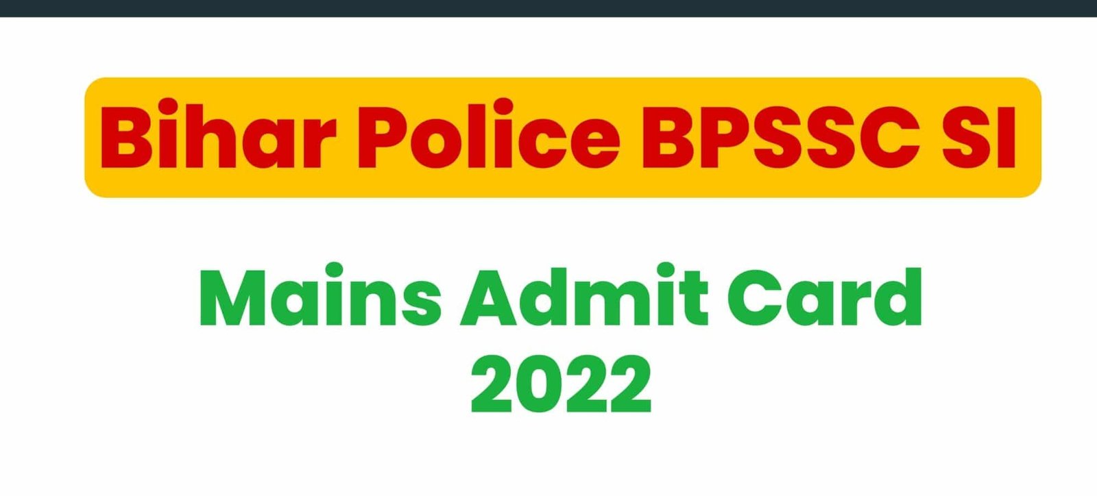 Bihar Police BPSSC SI Mains Admit Card 2022