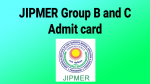 JIPMER Group B & C Post Admit Card