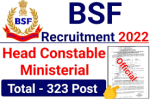 BSF Head Constable Min & ASI Stenographer Online Form 2022