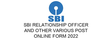 SBI Relationship Officer & Various Post Form 2022