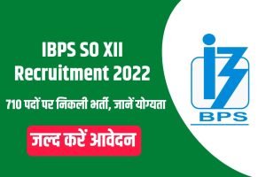IBPS SO XII Online Form 2022